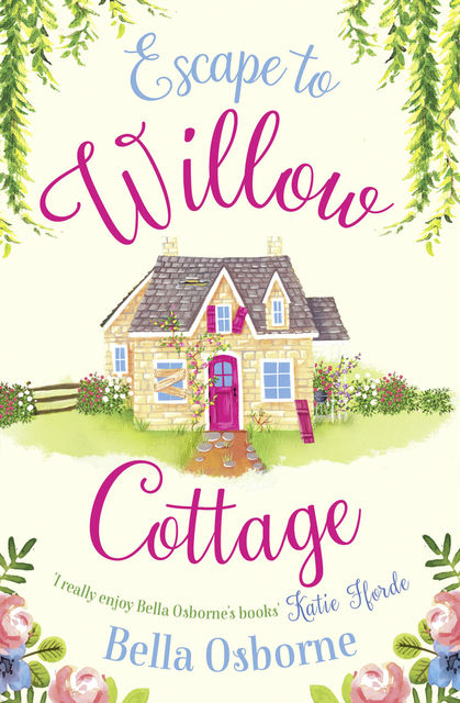 Escape to Willow Cottage, Bella Osborne