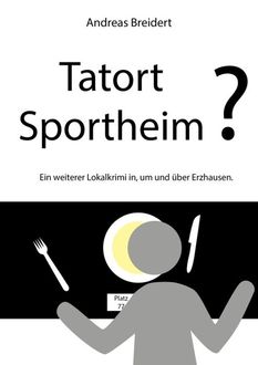 Tatort Sportheim, Andreas Breidert