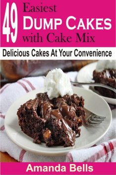 49 Easiest Dump Cakes with Cake Mix, Amanda Bells