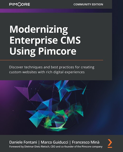 Modernizing Enterprise CMS Using Pimcore, Daniele Fontani, Francesco Minà, Marco Guiducci