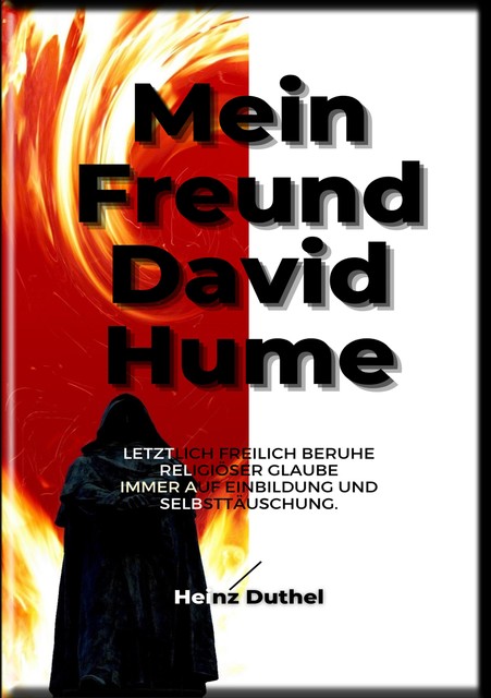 HEINZ DUTHEL: MEIN FREUND DAVID HUME, Heinz Duthel