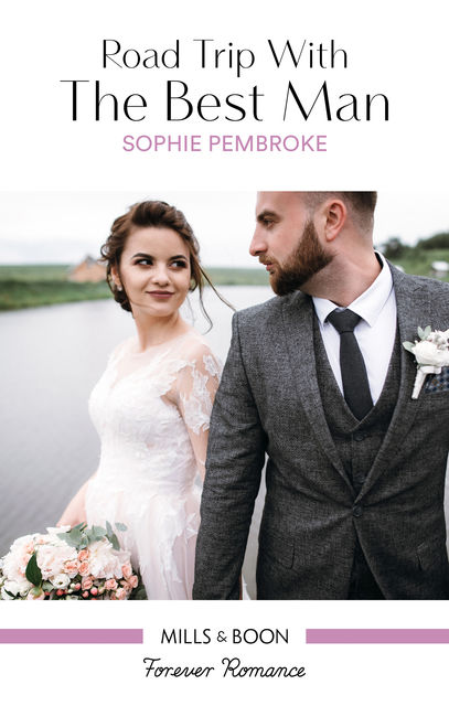 Road Trip With The Best Man, Sophie Pembroke