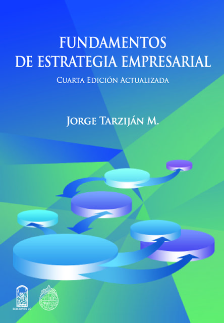 Fundamentos de estrategia empresarial, Jorge Tarziján