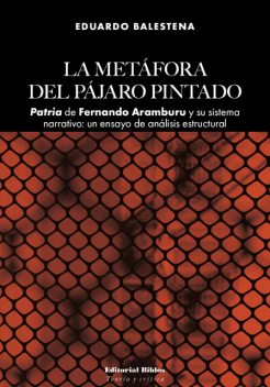 La metáfora del pájaro pintado, Eduardo Balestena