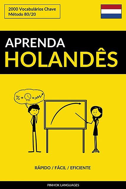 Aprenda Holandês – Rápido / Fácil / Eficiente, Pinhok Languages