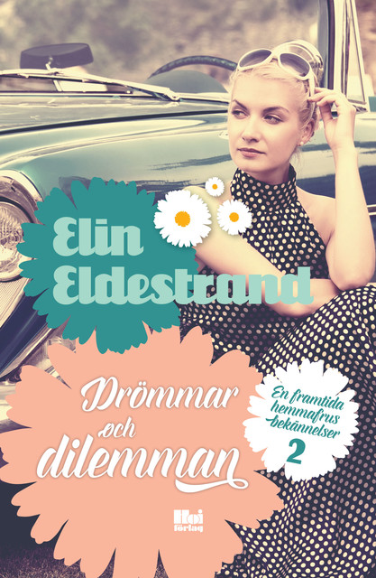 Drömmar och dilemman, Elin Eldestrand