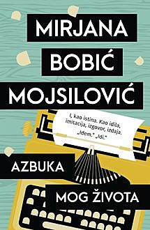 Azbuka mog života, Mirjana Bobić Mojsilović