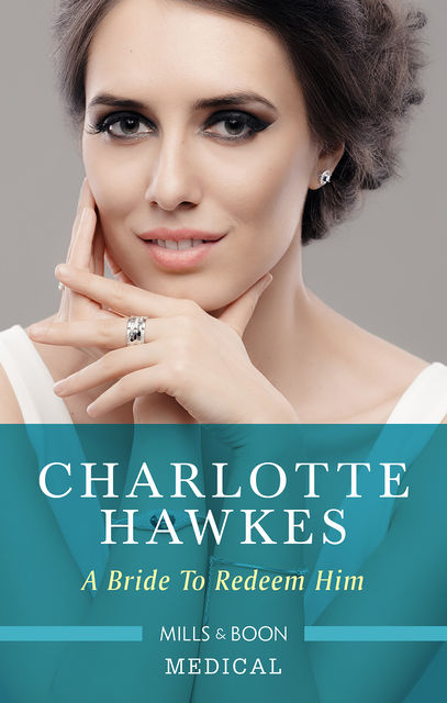 A Bride To Redeem Him, Charlotte Hawkes