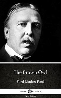The Brown Owl, Ford H. Madox Hueffer
