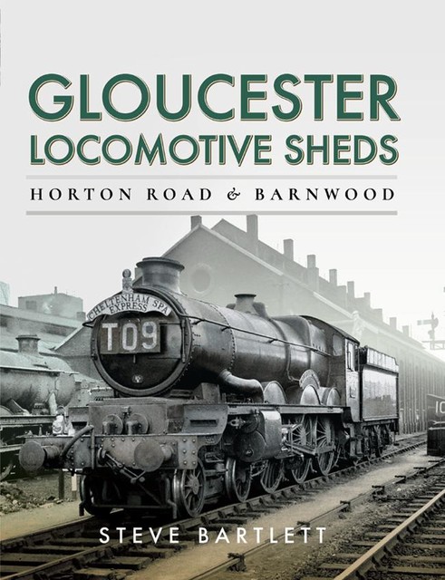 Gloucester Locomotive Sheds, Steve Bartlett