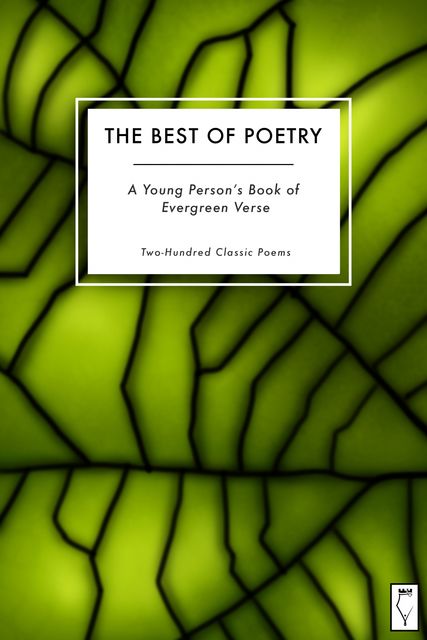 The Best of Poetry — A Young Person's Book of Evergreen Verse, Elsinore Books