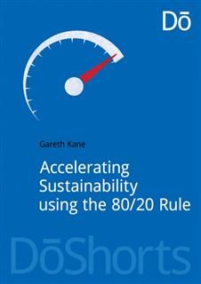 Accelerating Sustainability Using the 80/20 Rule, Gareth Kane