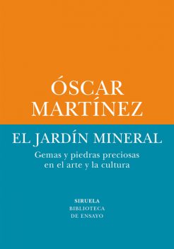 El jardín mineral, Óscar Martínez