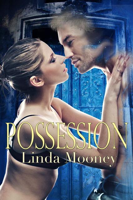 Possession, Linda Mooney