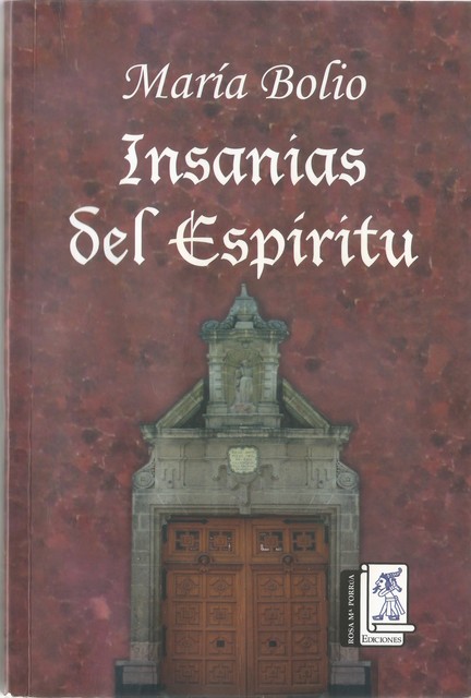 Insanias del Espíritu, Maria Bolio