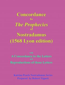 Concordance to The Prophecies of Nostradamus, Robert Tippett