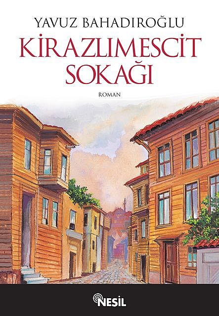 Kirazlımescit Sokağı, Yavuz Bahadıroğlu