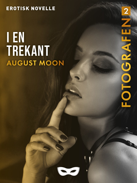 Fotografen – I en trekant, August Moon