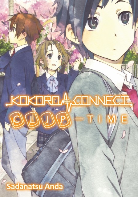 Kokoro Connect Volume 5: Clip Time, Sadanatsu Anda