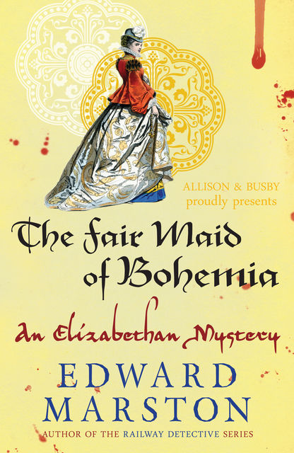 The Fair Maid of Bohemia, Edward Marston