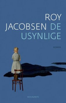 De usynlige, Roy Jacobsen