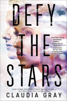 Defy the Stars, Claudia Gray