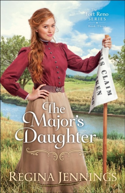 Major's Daughter (The Fort Reno Series Book #3), Regina Jennings