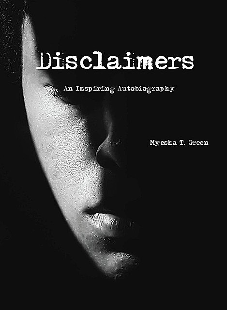 Disclaimers, Myesha T. Green