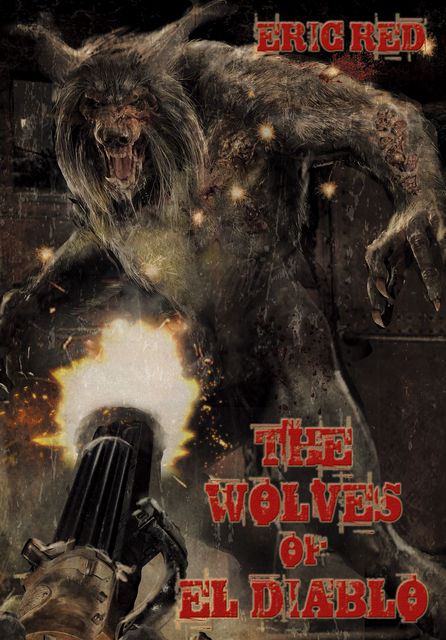 The Wolves of El Diablo, Eric Red