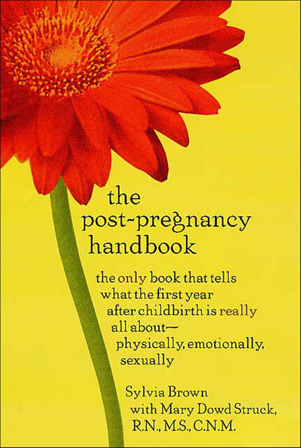 The Post-Pregnancy Handbook, Mary Dowd Struck, Sylvia Brown