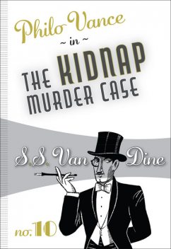 The Kidnap Murder Case, S.S.Van Dine