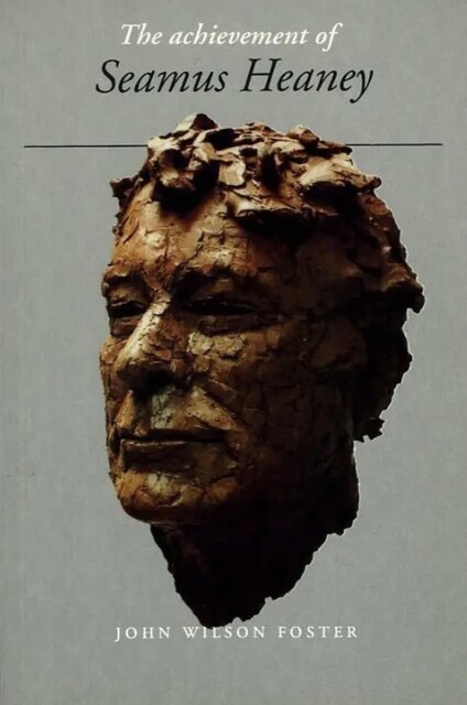 The Achievement of Seamus Heaney, John Foster