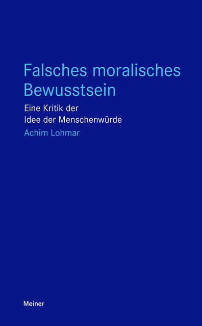 Falsches moralisches Bewusstsein, Achim Lohmar
