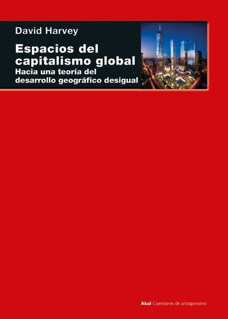 Espacios del capitalismo global, David Harvey