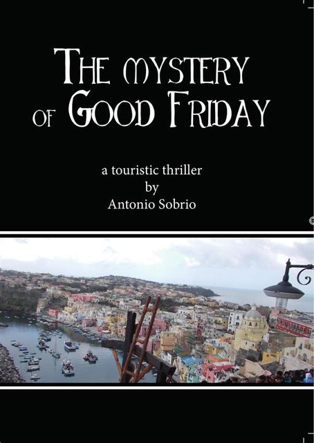 The mystery of Good Friday, Antonio Sobrio