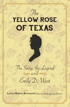 The Yellow Rose of Texas, Lora-Marie Bernard