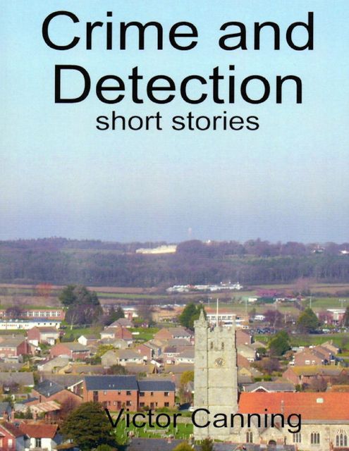 Crime and Detection: Short Stories, Victor Canning