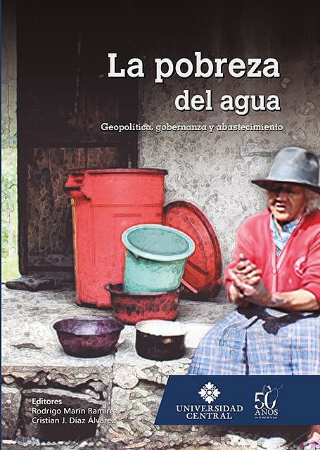 La pobreza del agua, Cristián Julián Díaz, Gélber Norberto Gutiérrez, Rodrigo Marín Ramírez