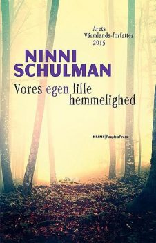 Vores egen lille hemmelighed, Ninni Schulman