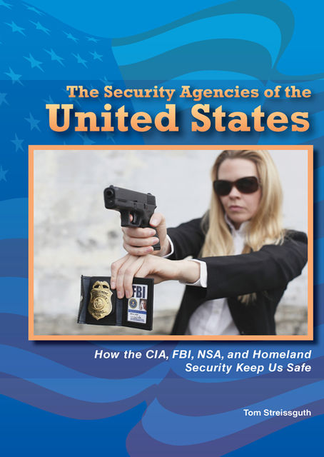 The Security Agencies of the United States, Tom Streissguth