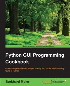 Python GUI Programming Cookbook, 