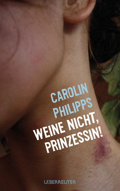 Weine nicht, Prinzessin, Carolin Philipps