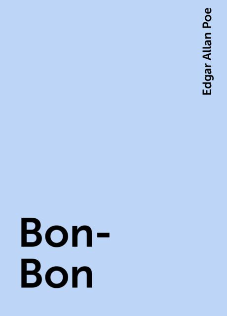 Bon-Bon, Edgar Allan Poe