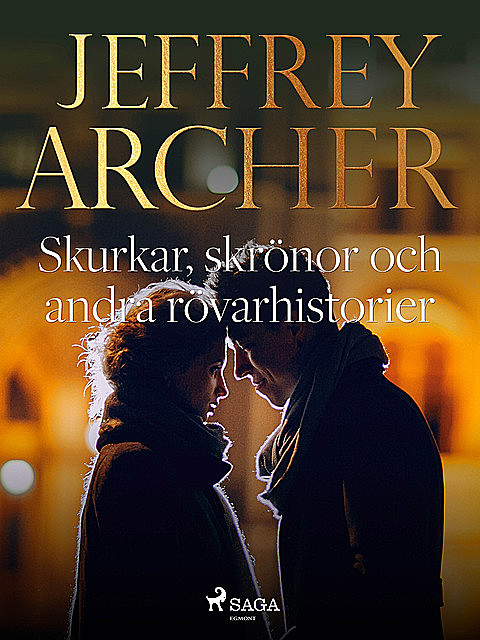 Skurkar, skrönor och andra rövarhistorier, Jeffrey Archer