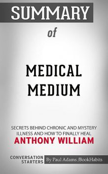 Summary of Medical Medium, Paul Adams