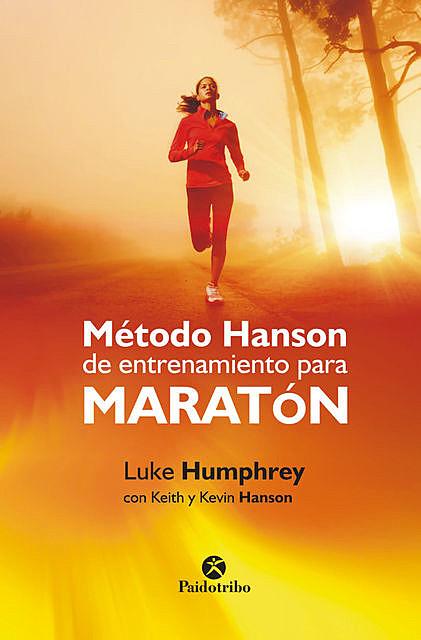 Método Hanson de entrenamiento para maratón, Luke Humphrey, Keith Hanson, Kevin Hanson