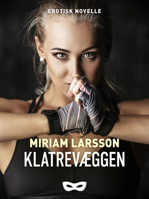 Klatrevæggen, Miriam Larsson