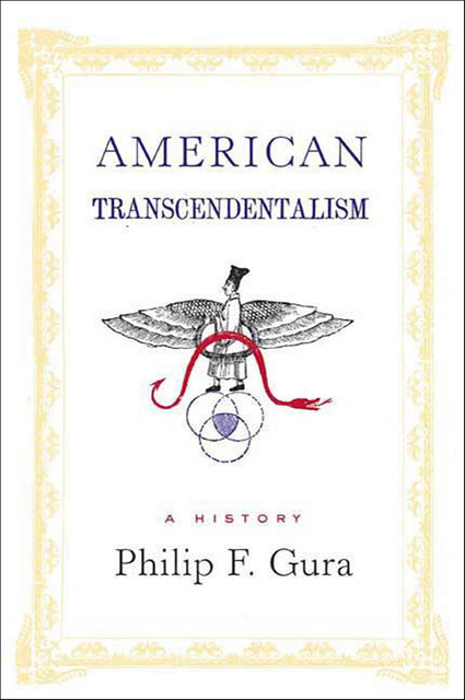 American Transcendentalism, Philip F. Gura