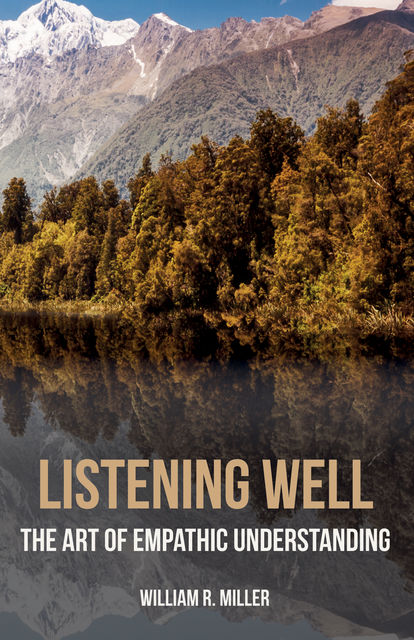 Listening Well, William Miller