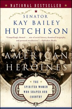 American Heroines, Kay Bailey Hutchison